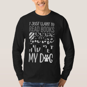 Ik wil alleen maar boeken lezen Drink en huisdier  T-shirt