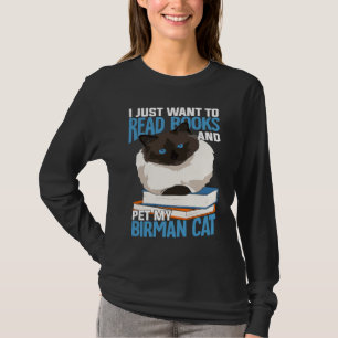 Ik wil alleen maar boeken lezen en mijn Birman kat T-shirt