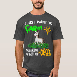 Ik wil alleen maar Boerderijen en met m'n paarden  T-shirt