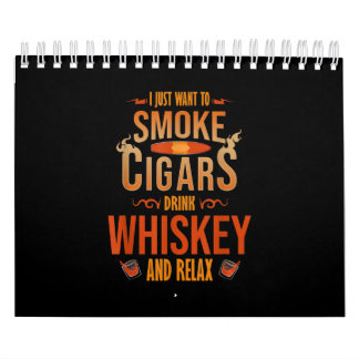 Ik wil alleen maar Cigars Drink Whiskey Relax roke Kalender