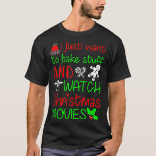 IK WIL ALLEEN MAAR DINGEN BAKKEN EN KERSTFILMS KIJ T-SHIRT