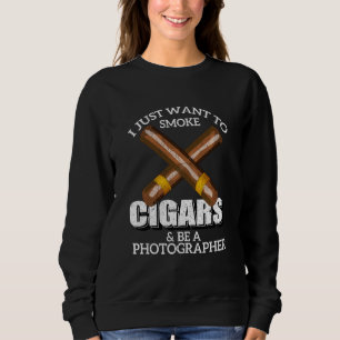 Ik wil alleen maar een sigaar roken en een fotogra trui