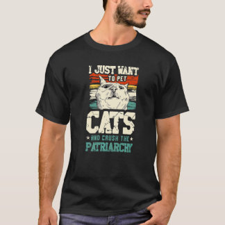 Ik Wil Alleen Maar Katten Aaien En Het Patriarchaa T-shirt