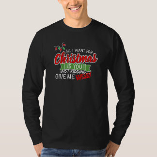 Ik wil alleen maar kerst, maar je maakt een grapje t-shirt