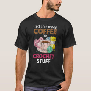 Ik wil alleen maar koffieknitting Drinken T-shirt
