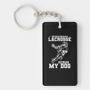 Ik wil alleen maar Lacrosse spelen en mijn hond la Sleutelhanger
