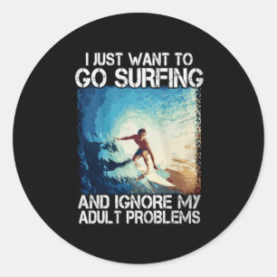 Ik wil alleen surfen... en mijn volwassen probleme ronde sticker