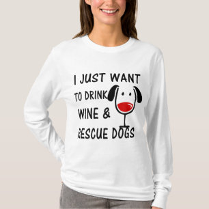 Ik wil alleen Wijn en Reddingshonden Drinken T-shirt
