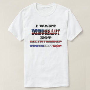 IK WIL DAT DEMOCRATIE GEEN DICTATORSCHAP IS #VOTEO T-SHIRT