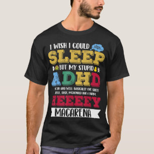 Ik wil dat ik kon slapen, maar mijn stomme ADHD T-shirt