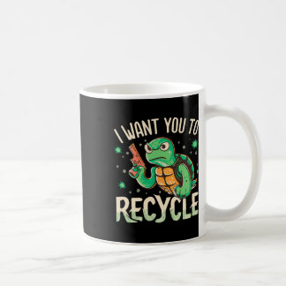 Ik wil dat je een milieuactivisme-team Recyclen Koffiemok