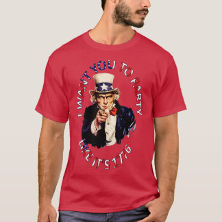 Ik wil dat je feesten zoals zijn 1776 t-shirt