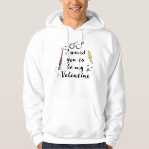 Ik wil dat jij mijn Valentijn bent Hoodie