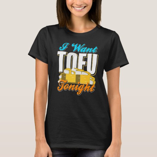 Ik wil dat TOFU Tonight Retro Cool Vegan Design Pr T-shirt (Voorkant)