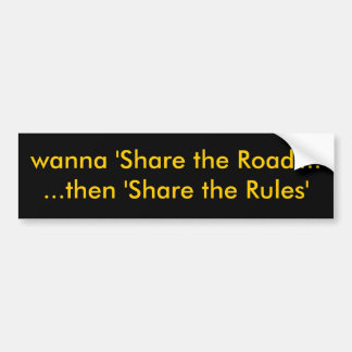 Ik wil 'de weg delen'......dan "Deel de Regels" Bumpersticker
