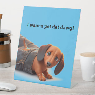 Ik wil die hond aaien reclamebord met voetstuk