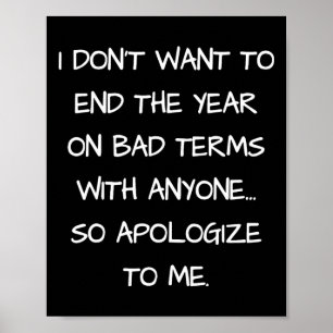 Ik wil dit jaar niet eindigen met mijn excuses poster