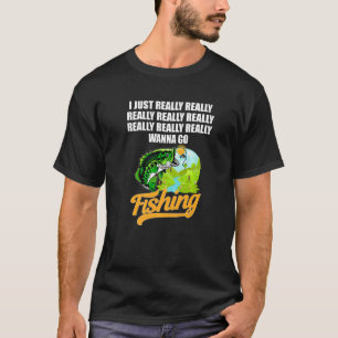 Ik wil echt echt gaan Gevist houden van de visseri T-shirt