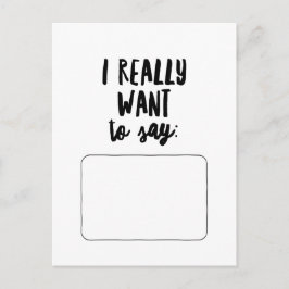Ik wil echt zeggen... briefkaart