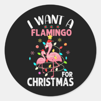 Ik wil een flamingo voor Kerstmis. Ronde Sticker