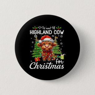 Ik wil een Highland Koe voor kerst Schattigee gesc Ronde Button 5,7 Cm