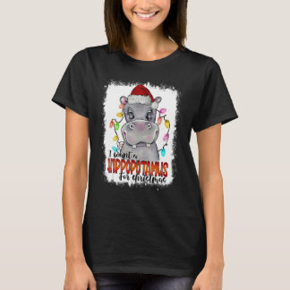 Ik wil een hippopotamus voor kerstkerstkerstmis.. t-shirt