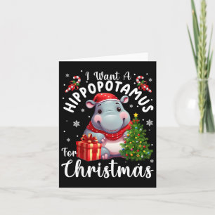 Ik wil een hippopotamus voor Kerstmis Hippo 1 Kaart