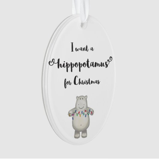 Ik wil een Hippopotamus voor Kerstmis. Ornament (voorkant)
