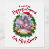 Ik wil een hippopotamus voor kerstvakantie hippo wijn etiket (Enkel label)