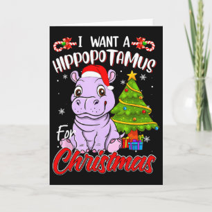Ik wil een nijlpaard voor Kerstmis Nijlpaard Kaart