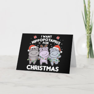 Ik wil een nijlpaard voor Kerstmis Zoete Nijlpaard Feestdagen Kaart