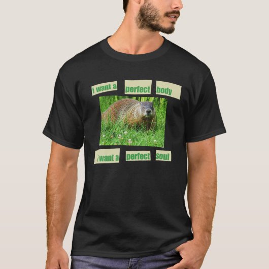 Ik wil een perfect lichaam dat ik een perfecte sol t-shirt (Voorkant)