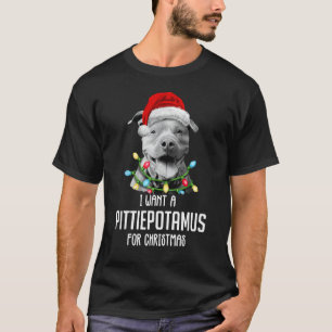 Ik wil een pittiepotam voor Kerstmis, grappig pitb T-shirt
