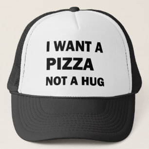 Ik wil een pizza, geen knuffel trucker pet