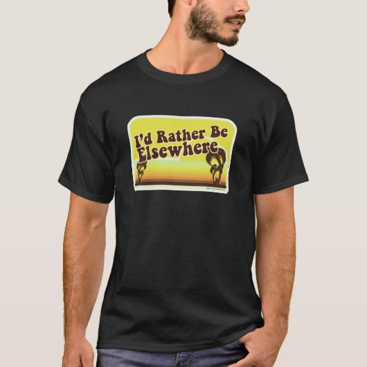 Ik wil Elsewhere zijn T-shirt (Voorkant)