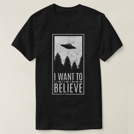 Ik wil geloven dat UFO Alien Hunter Saucer T T-shirt (Design voorkant)
