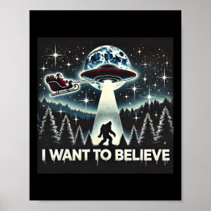 Ik Wil Geloven Grappige Ufo Bigfoot Kerstman Kerst Poster