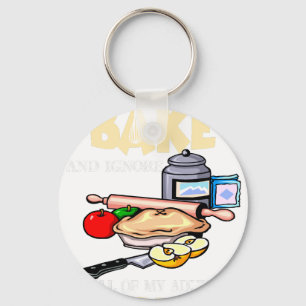 Ik wil gewoon bakken en al mijn volwassen probleme sleutelhanger