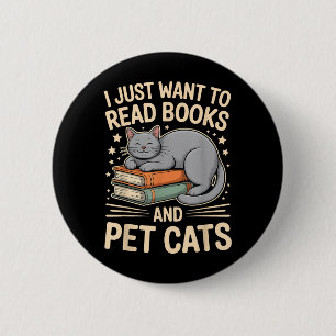 Ik wil gewoon boeken lezen en katten grappig lezen ronde button 5,7 cm