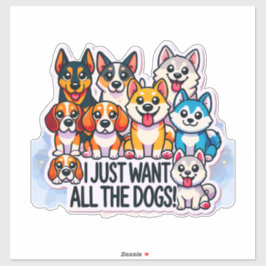 IK WIL GEWOON DAT ALLE HONDEN GELIEFD ZIJN STICKER