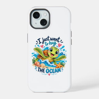 Ik wil gewoon de oceaan omhelzen – Cute Sea Turtle iPhone 15 Hoesje
