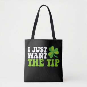 Ik wil gewoon de tip Shamrock St Patrick's Day Draagtas