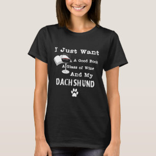 Ik wil gewoon een glas wijn een goed boek en mijn t-shirt