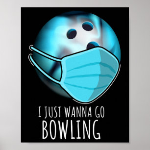 Ik wil gewoon gaan bowlen Shirt speler Funny Bowli Poster