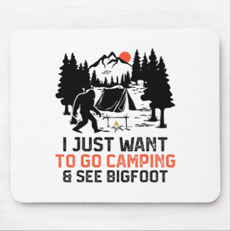 Ik wil gewoon gaan kamperen en Bigfoot-wildlife zi Muismat
