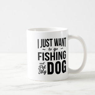 Ik wil gewoon gaan vissen en mijn hond aaien Grapp Koffiemok