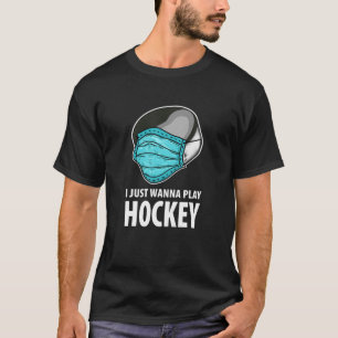 Ik wil gewoon Hockey T spelen, Funny Ice Hockey Gi T-shirt