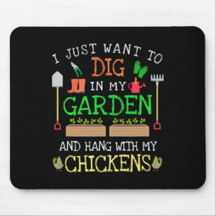 Ik wil gewoon in mijn tuin graven en bij mijn kipp muismat