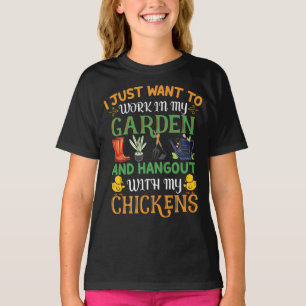 Ik wil gewoon in mijn tuin werken en kuiken ophang t-shirt