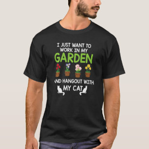 Ik wil gewoon in mijn tuin werken met mijn C T-shirt